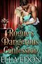 [Dangerous Desires 03] • The Rogue’s Dangerous Confession (Dangerous Desires Book 3)